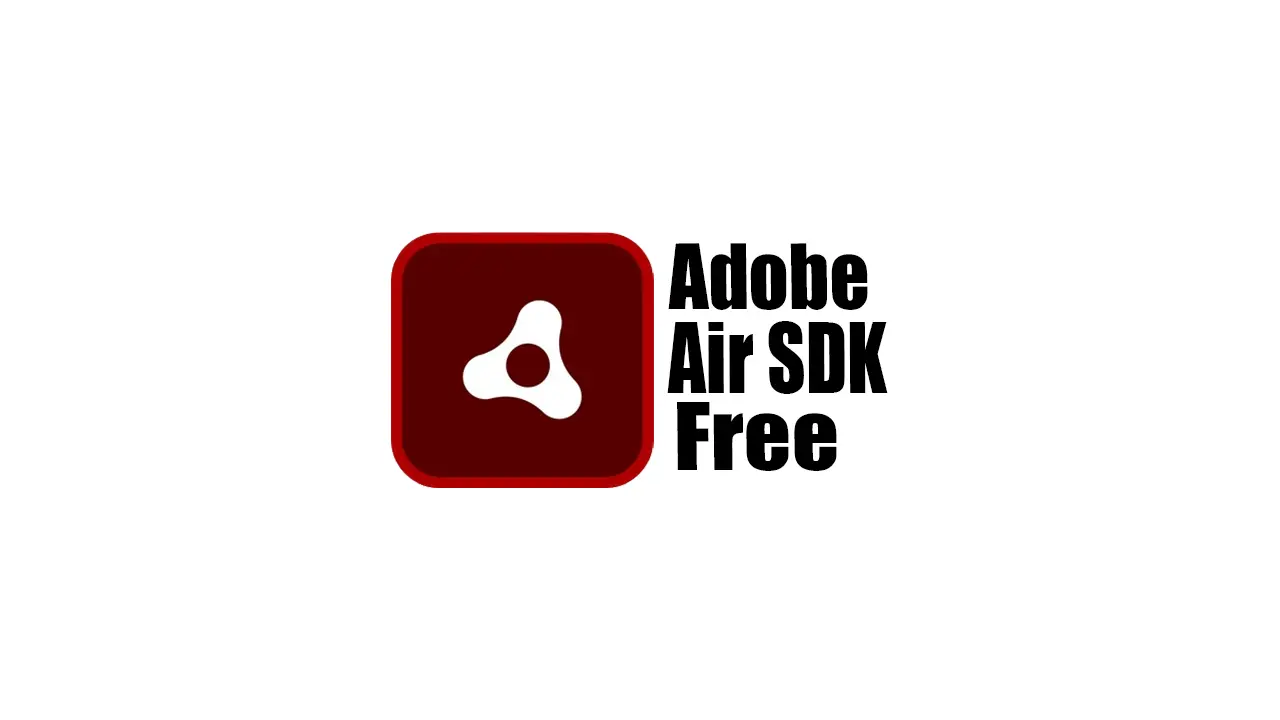 Adobe AIR SDK 2024 v51.1.1.4