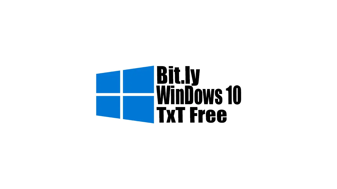 Bit.ly/Windows10txt Free Download