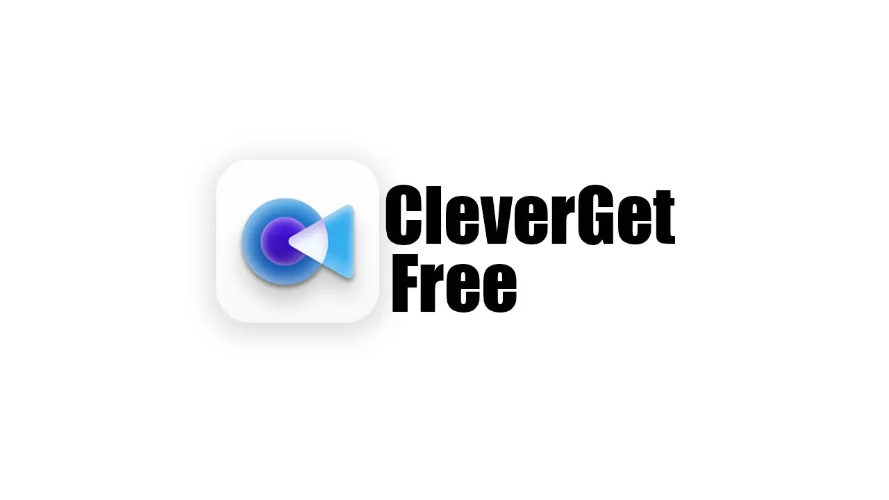 CleverGet 18.1.0.2 Multilingual (Latest)