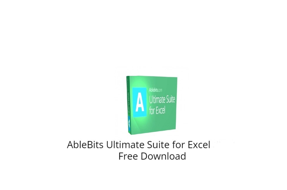 Ablebits Ultimate Suite For Excel Business 2025 Full