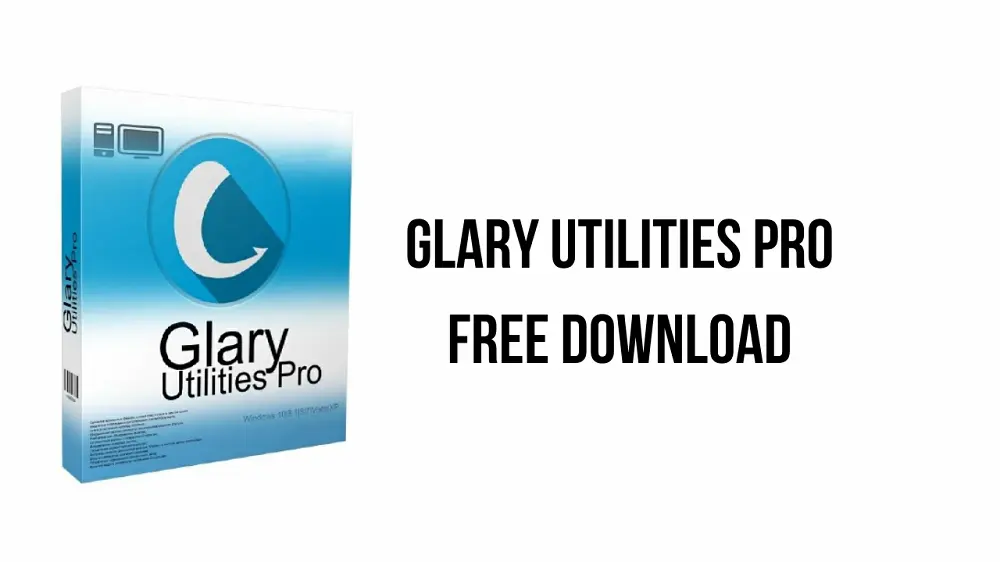 Glary Utilities PRO 6.21.0.25 + Portable Latest